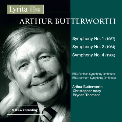 Bryden Thomson/Christopher Adey/BBC Scottish Symphony Orchestra/Arthur Butterworth/BBC Northern Symphony Orchestra Butterworth: Symphonies Nos. 1, 2 & 4 (Live)