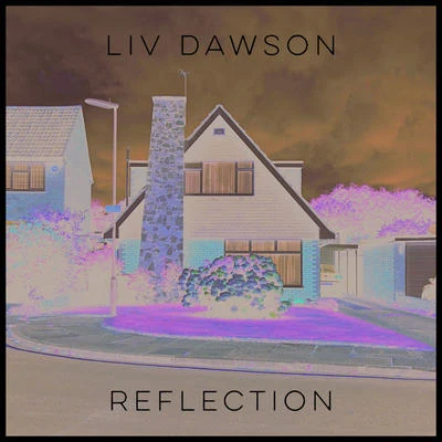 Liv Dawson Reflection