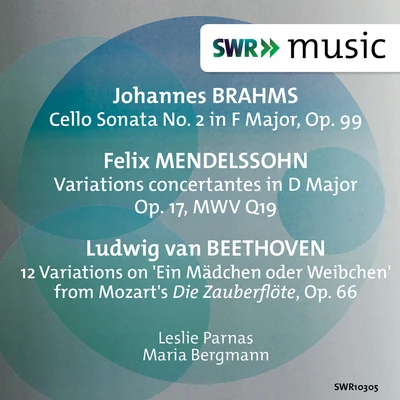 Leslie Parnas BRAHMS, J.: Cello Sonata No. 1MENDELSSOHN, Felix: Variations ConcertantesBEETHOVEN, L. van: 12 Variations, Op. 66 (Parnas, M. Bergmann)