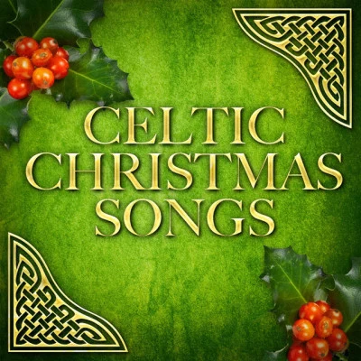 The Celtic Angels/Celtic Dreams/Irish Celtic Songs Celtic Christmas Songs