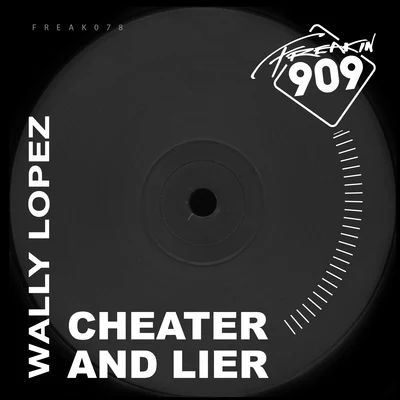 Wally Lopez Cheater & Lier