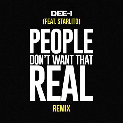 Dee-1 People Don't Want That Real (Remix) [feat. Starlito]