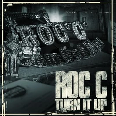 Roc C Turn It Up (Single) C