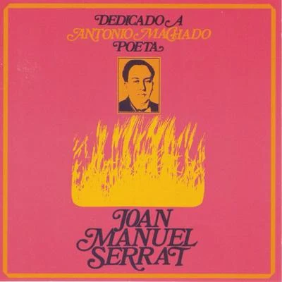 Joan Manuel Serrat Dedicado A Antonio Machado, Poeta