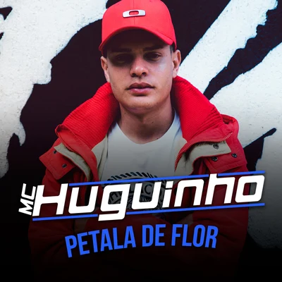 Mc Huguinho Petala de Flor