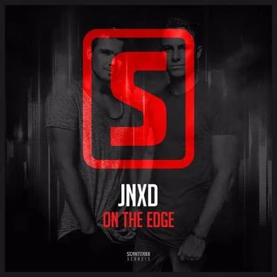 JNXD On The Edge