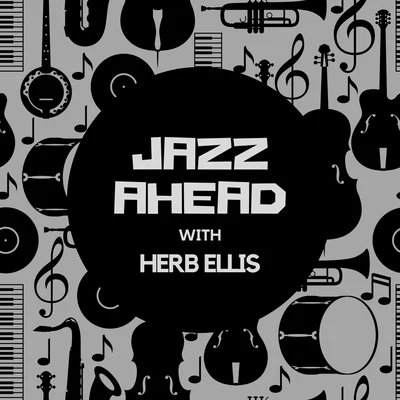 Herb Ellis Jazz Ahead with Herb Ellis