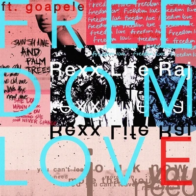 Rexx Life Raj Freedom Love (feat. Goapele)