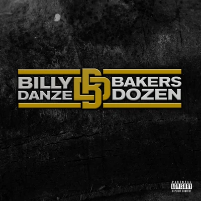 Billy Danze THE Bakers Dozen