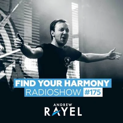 Andrew Rayel Find Your Harmony Radioshow #175