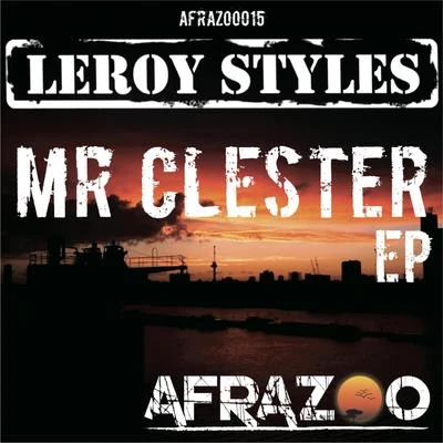 Leroy Styles Mr Clester EP