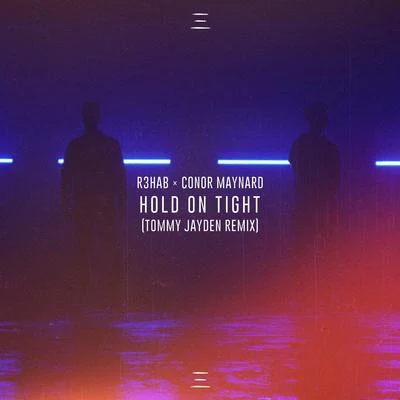 R3hab Hold on Tight (Tommy Jayden Remix)