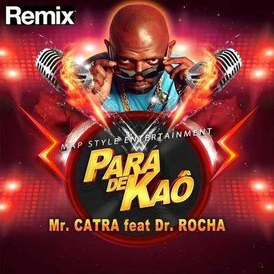 Mr. Catra Para de Kaô (Remix)