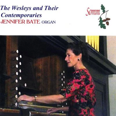 Jennifer Bate Organ Recital: Bate, Jennifer - WESLEY, C.WESLEY, S.RUSSELL, W.ATTWOOD, T. (The Wesleys and their Contemporaries)