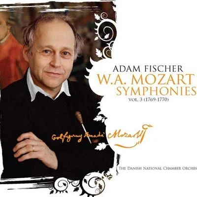 Adam Fischer MOZART, W.A.: Symphonies, Vol.3 (A. Fischer) - Nos. 9-11, 44, 45 and 47