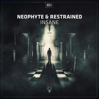 Restrained/Neophyte Insane