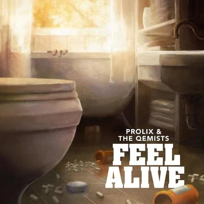 Prolix/The Qemists Feel Alive