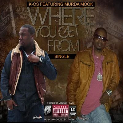 K-OS/Murda Mook Where You Get It From (feat. Murda Mook)