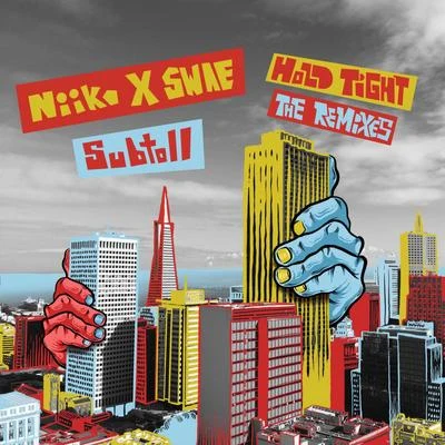 subtoll/Niiko x SWAE Hold Tight (Remixes)