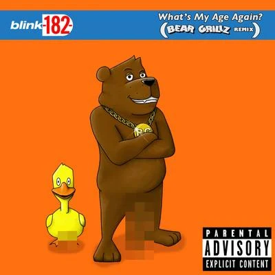 Bear Grillz What's My Age Again (Bear Grillz Remix)