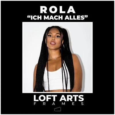 Rola Ich mach alles (Loft Arts Frames)