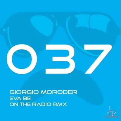 Giorgio Moroder On the Radio - Eva Be Remix