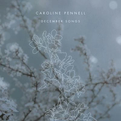 Caroline Pennell December Songs