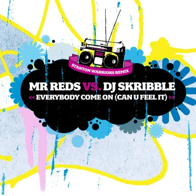 Mr Reds/DJ Skribble Everybody Come On (Can You Feel It)