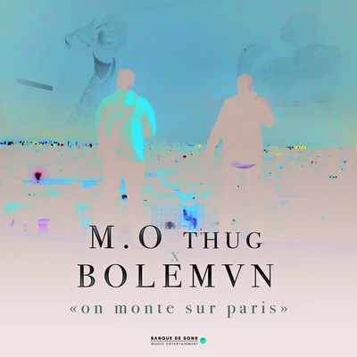 Bolemvn/M.O Thug On monte sur Paris