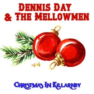 The Mellowmen/Dennis Day Christmas in Killarney