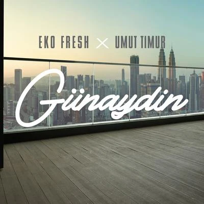 Eko Fresh/Umut Timur Günaydin