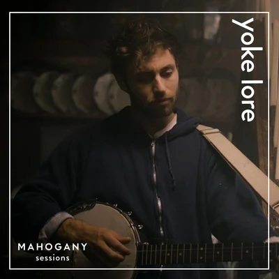 Yoke Lore Chin UpSafe and Sound (Mahogany Sessions)