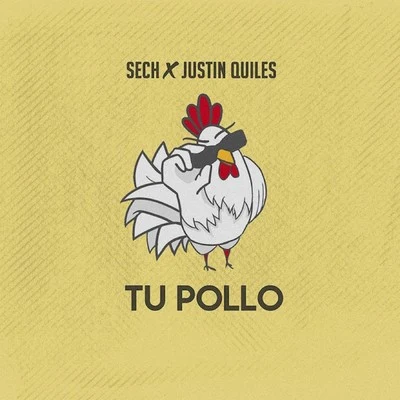 Justin Quiles Tu Pollo