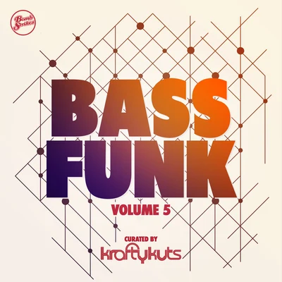 Krafty Kuts Bass Funk, Vol. 5 (Curated by Krafty Kuts)