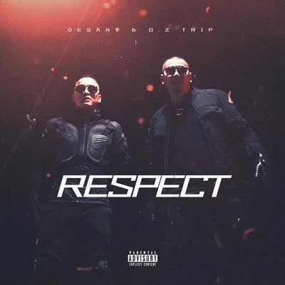 Desant/O.Z Trip Respect