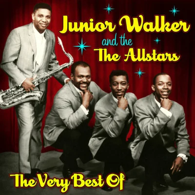 Jr. Walker & The All Stars The Very Best Of