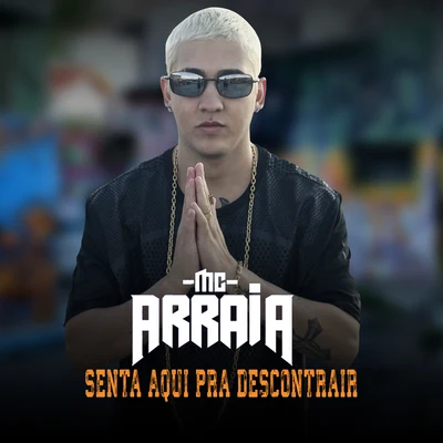 Mc Arraia Senta Aqui Pra Descontrair