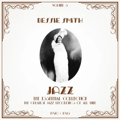 Bessie Smith Jazz - The Essential Collection, Vol. 3