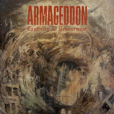 Armageddon Captivity and Devourment