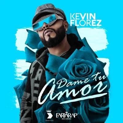 Kevin Florez Dame Tu Amor