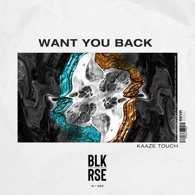 Kaaze/BLK RSE Want You Back (KAAZE Touch)