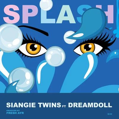 SiAngie Twins Splash (feat. DreamDoll) [Clean]