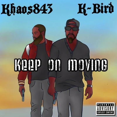 Khaos843/K-Bird Keep on Moving