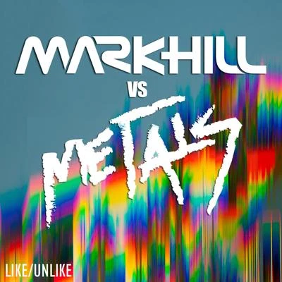 Artful/Metals LikeUnlike (Mark Hill vs. Metals)