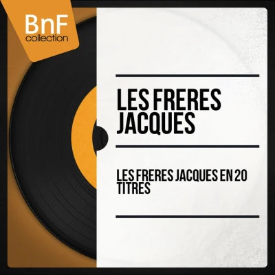 Les Frères Jacques Les frères Jacques en 20 Titres (Mono Version)