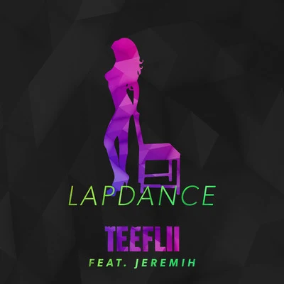 Teeflii Lapdance (feat. Jeremih)