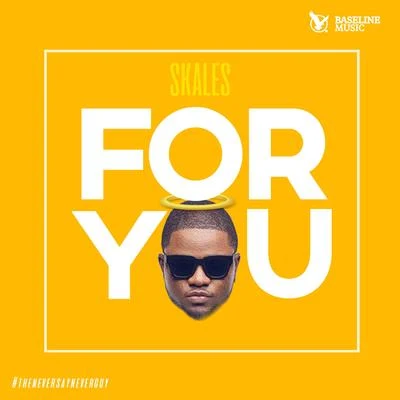 Skales For You