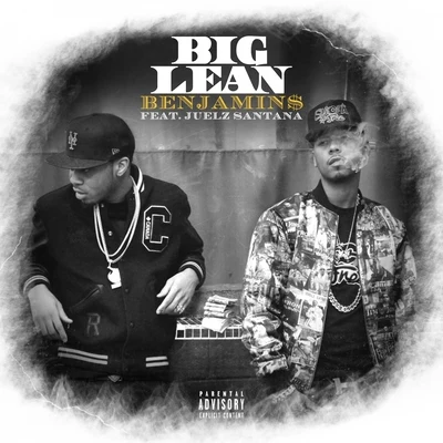 Big Lean Benjamins (feat. Juelz Santana) - Single