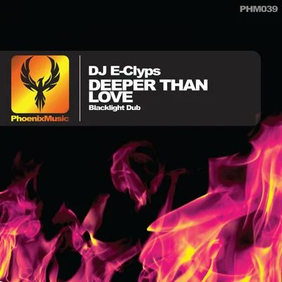 DJ E-Clyps Deeper Than Love (Blacklight Dub)