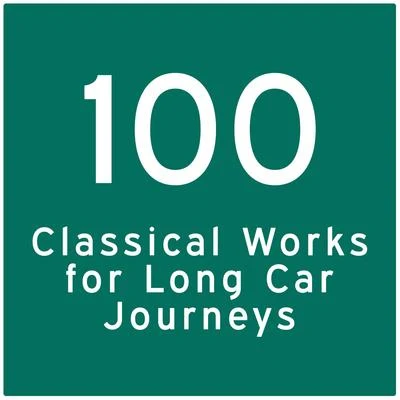 Johann Sebastian Bach 100 Classical Tracks for Long Journeys